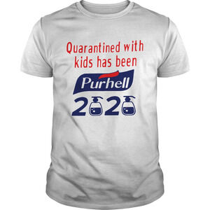 Quarantined With Kids Has Been Purhell 2020 Shirt